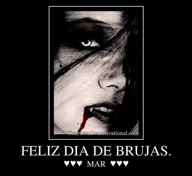 FELIZ DIA DE BRUJAS.