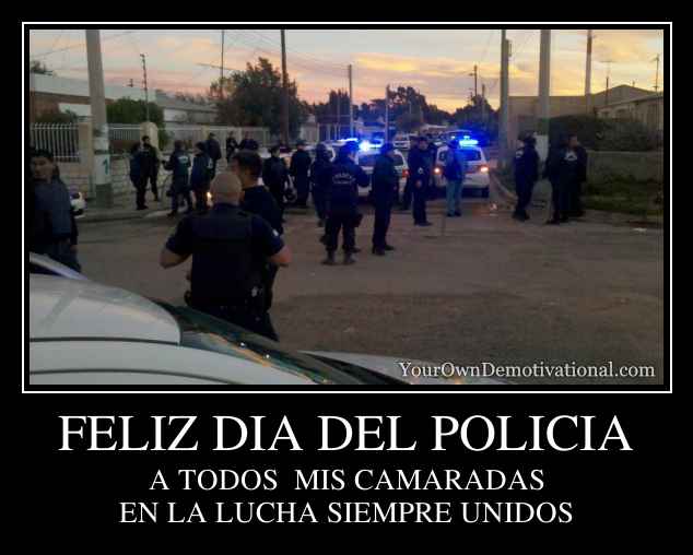 FELIZ DIA DEL POLICIA