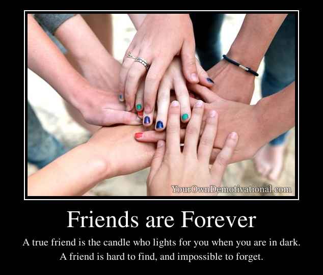 Friends are Forever