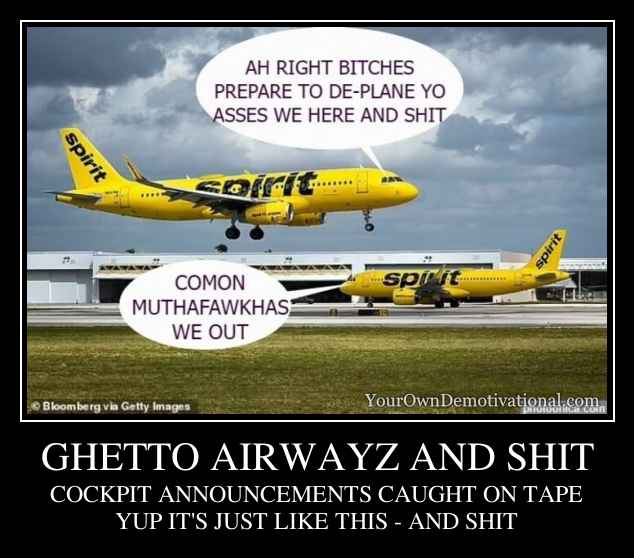 GHETTO AIRWAYZ AND SHIT