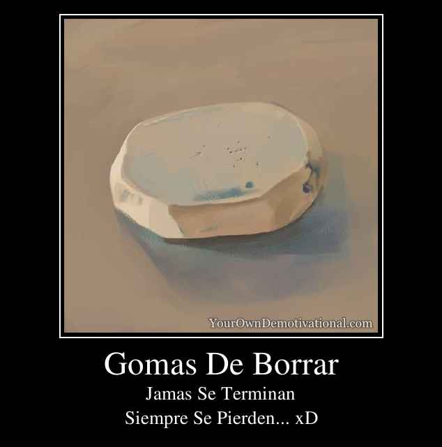 Gomas De Borrar