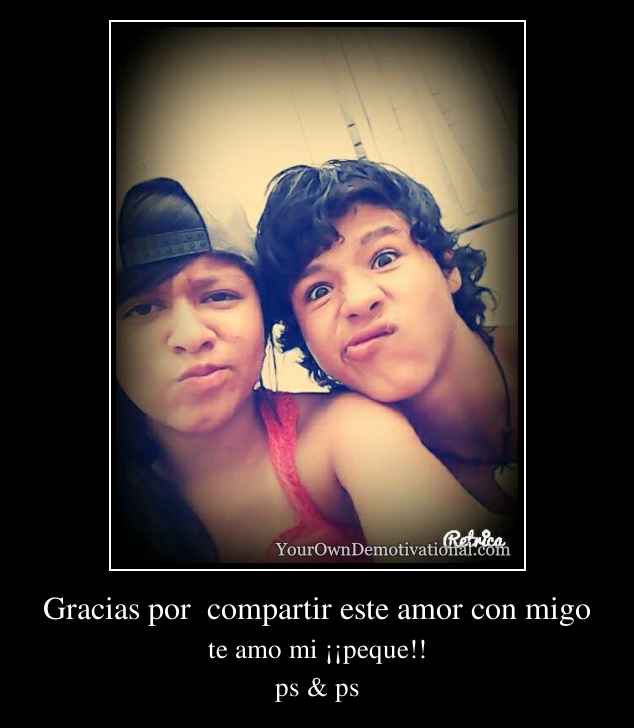 Gracias por  compartir este amor con migo