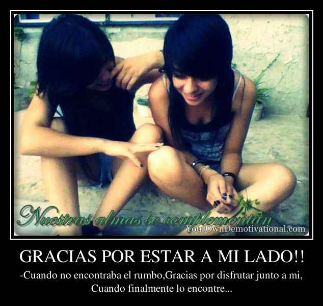 GRACIAS POR ESTAR A MI LADO!!