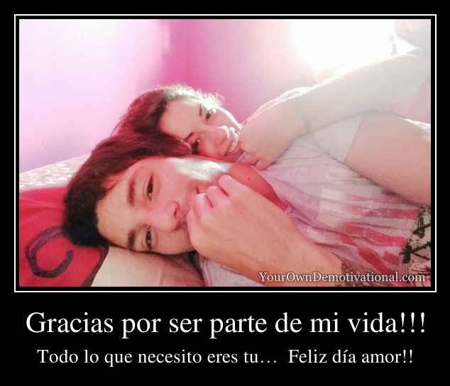 Gracias por ser parte de mi vida!!!