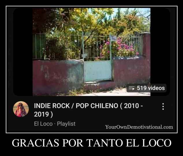 GRACIAS POR TANTO EL LOCO