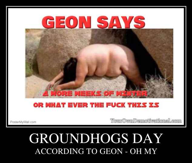 GROUNDHOGS DAY