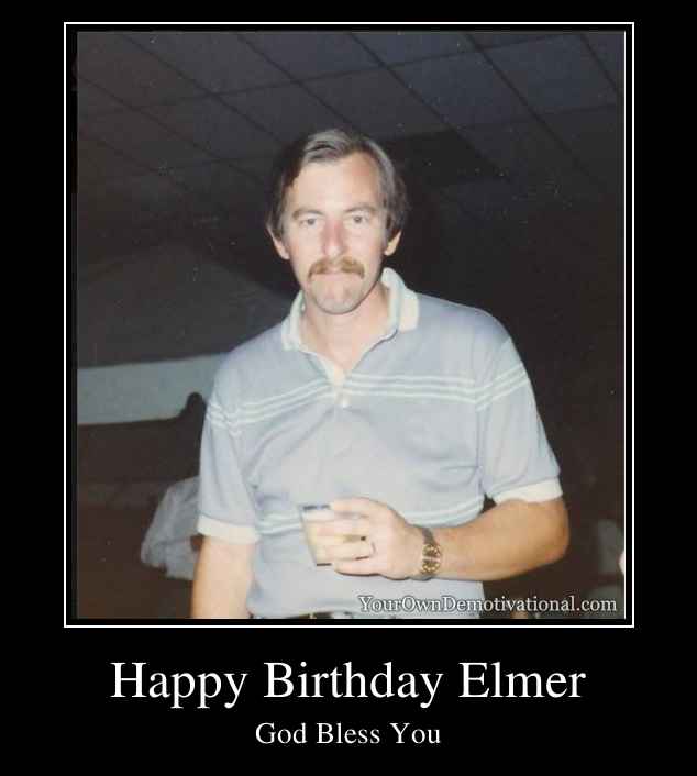 Happy Birthday Elmer