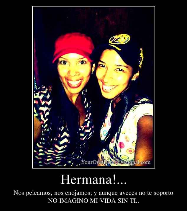 Hermana!...