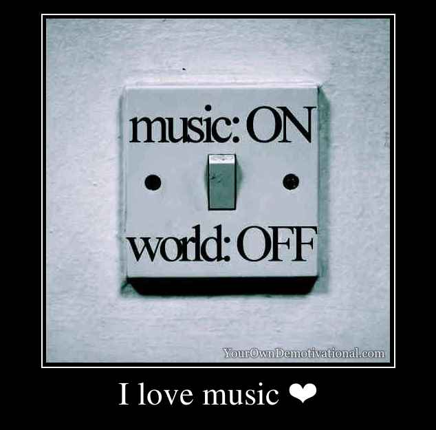 I love music ❤