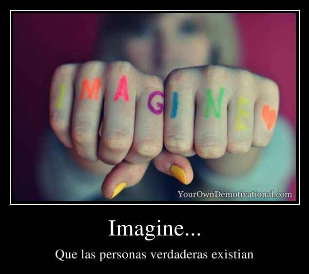 Imagine...
