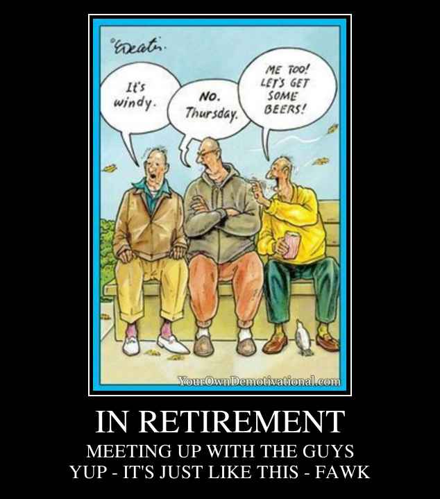 IN RETIREMENT
