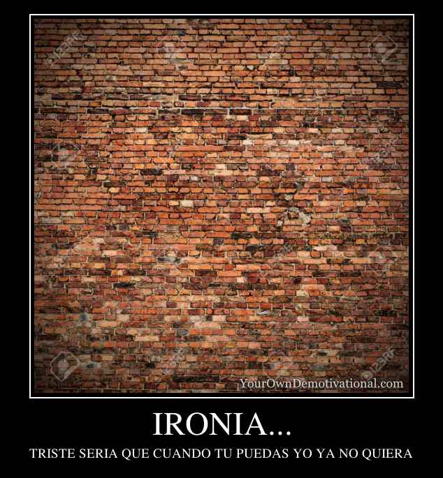 IRONIA...