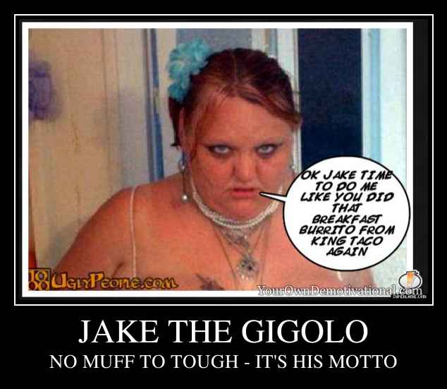 JAKE THE GIGOLO