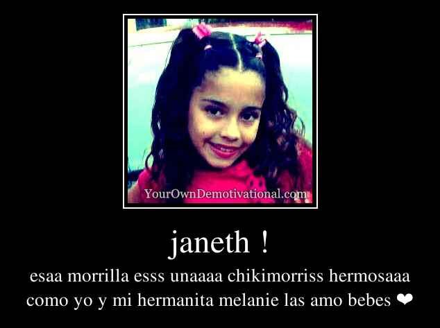 janeth !