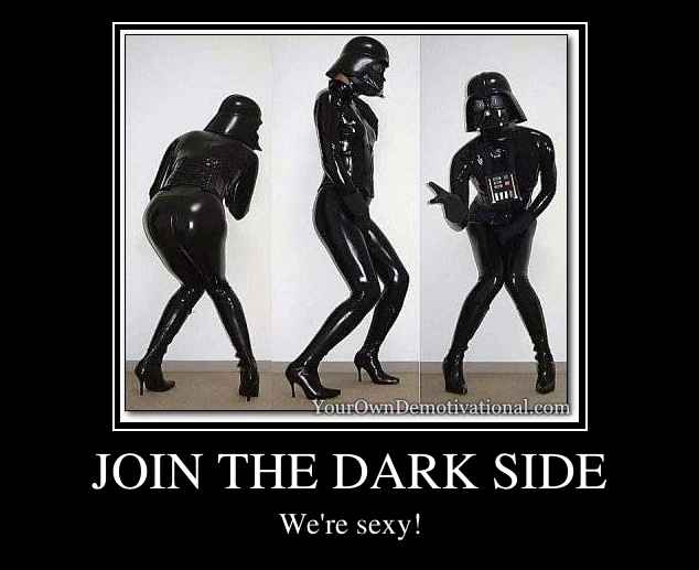 JOIN THE DARK SIDE