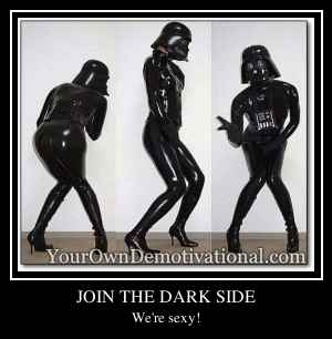 JOIN THE DARK SIDE