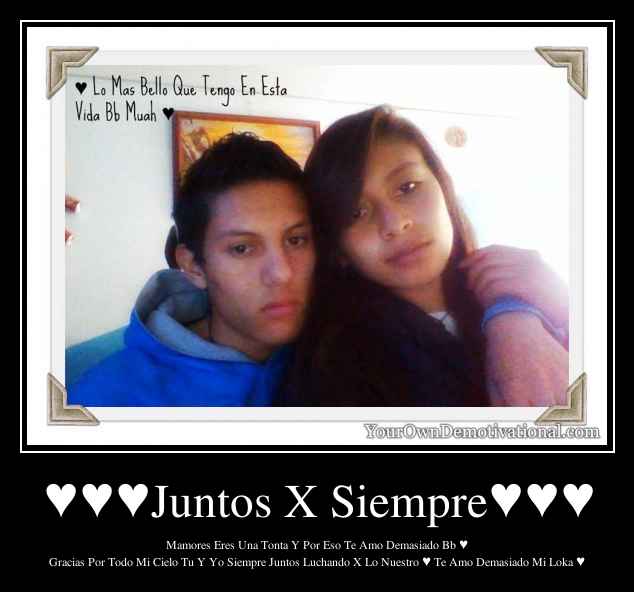 ♥♥♥Juntos X Siempre♥♥♥