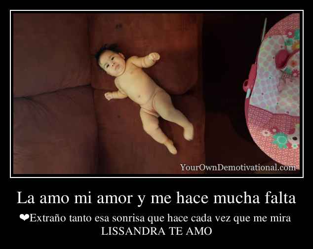 La amo mi amor y me hace mucha falta