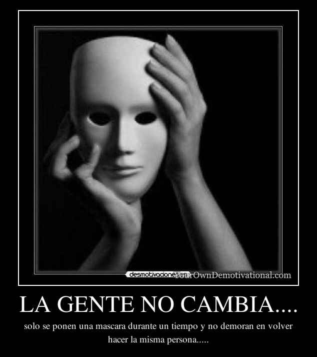 LA GENTE NO CAMBIA....