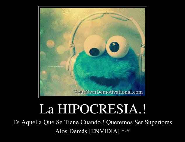 La HIPOCRESIA.!