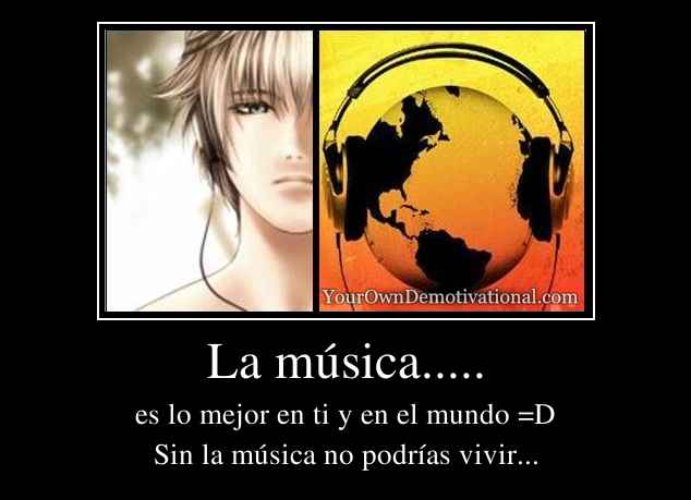 La música.....