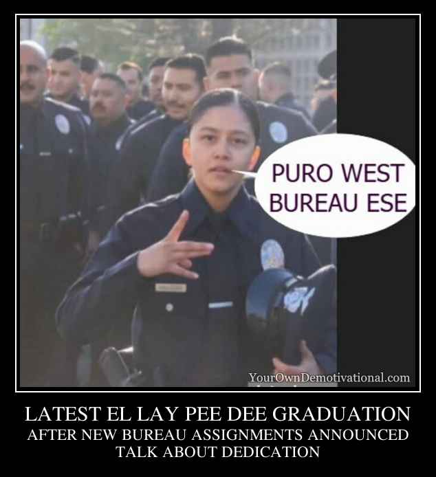 LATEST EL LAY PEE DEE GRADUATION
