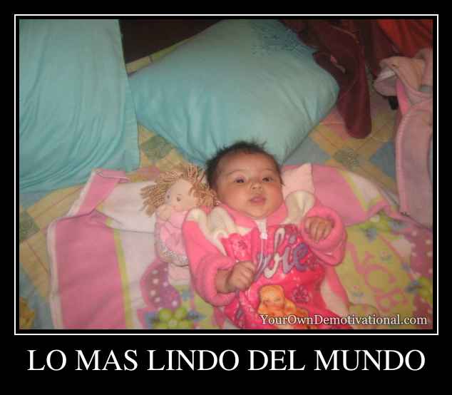 LO MAS LINDO DEL MUNDO