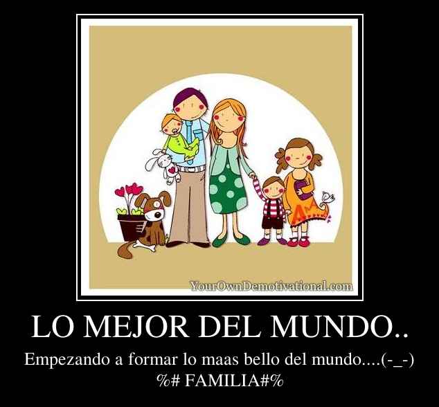 LO MEJOR DEL MUNDO..