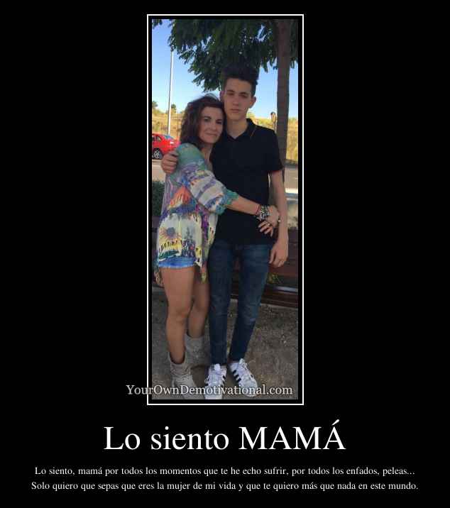 Lo siento MAMÁ