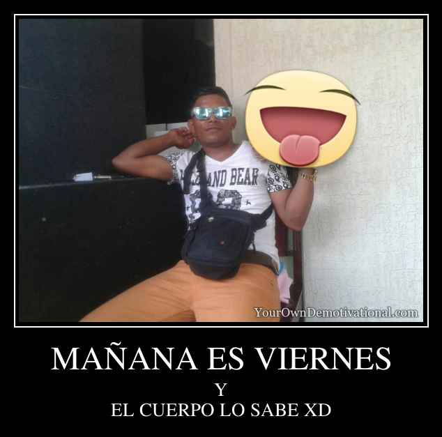 MAÑANA ES VIERNES