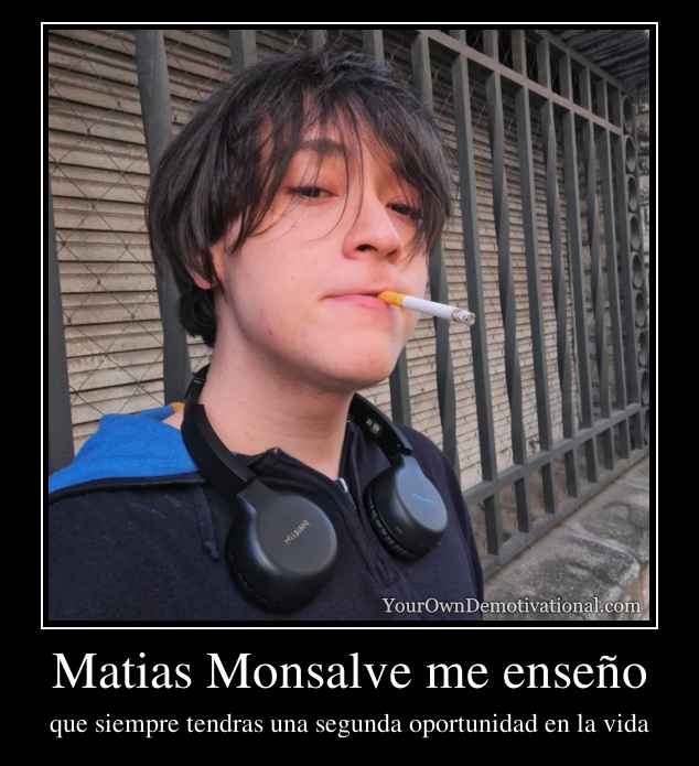 Matias Monsalve me enseño