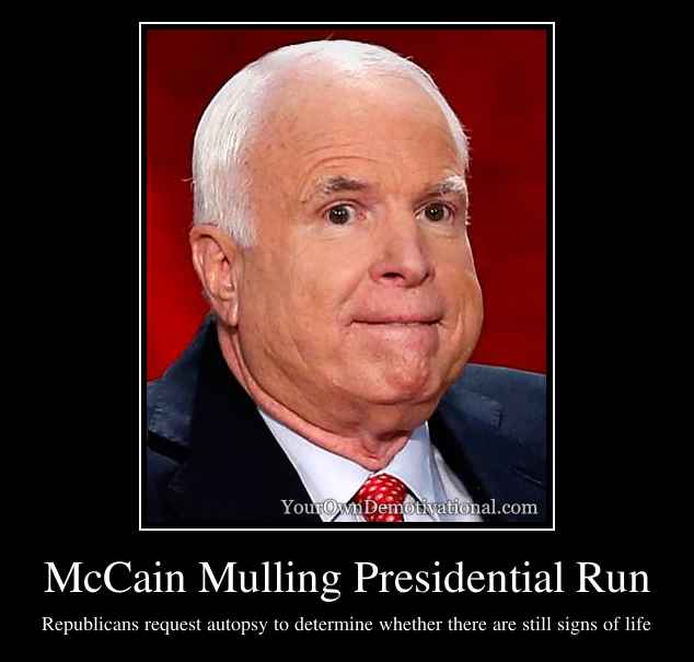 McCain Mulling Presidential Run