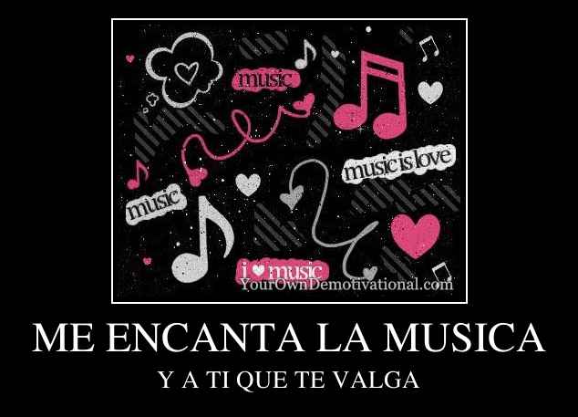 ME ENCANTA LA MUSICA