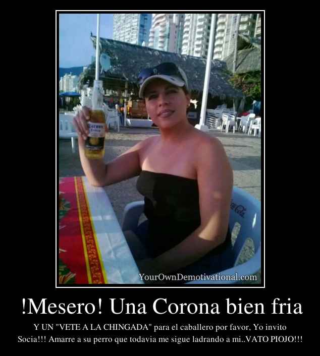 !Mesero! Una Corona bien fria