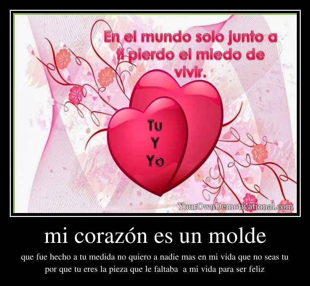 mi corazón es un molde