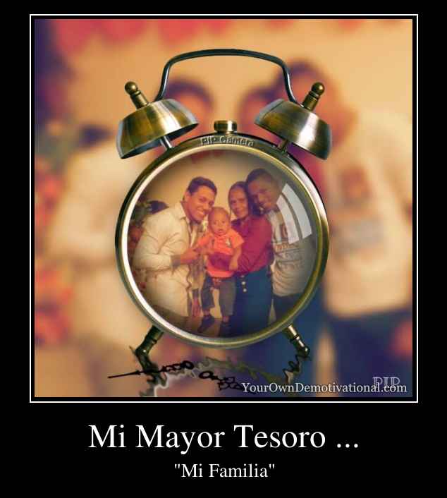 Mi Mayor Tesoro ...