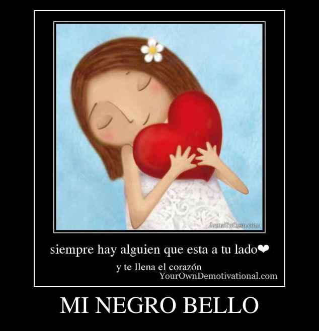 MI NEGRO BELLO