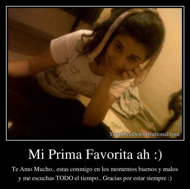 Mi Prima Favorita ah :)