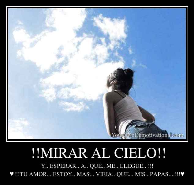 !!MIRAR AL CIELO!!