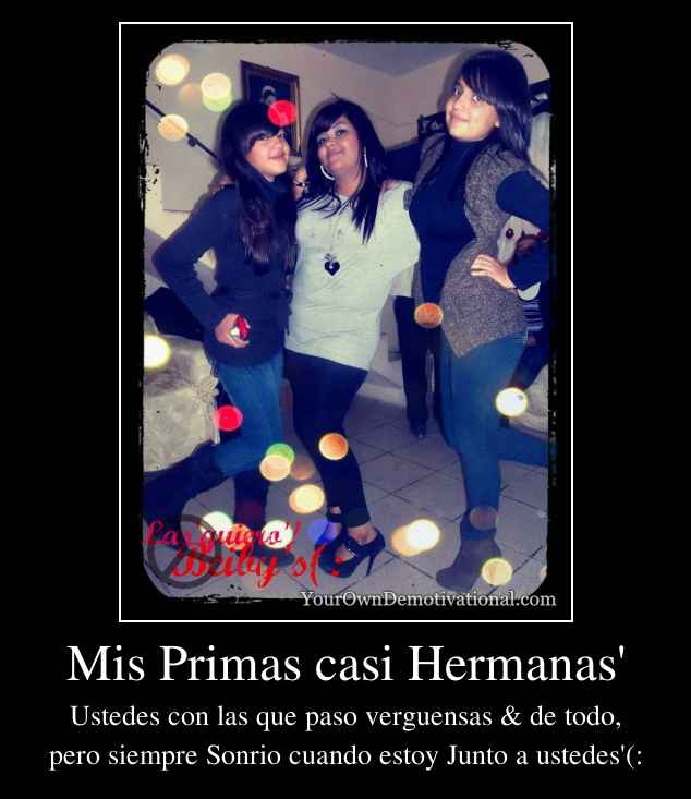 Mis Primas casi Hermanas'