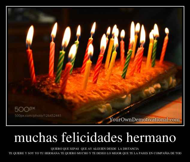 muchas felicidades hermano