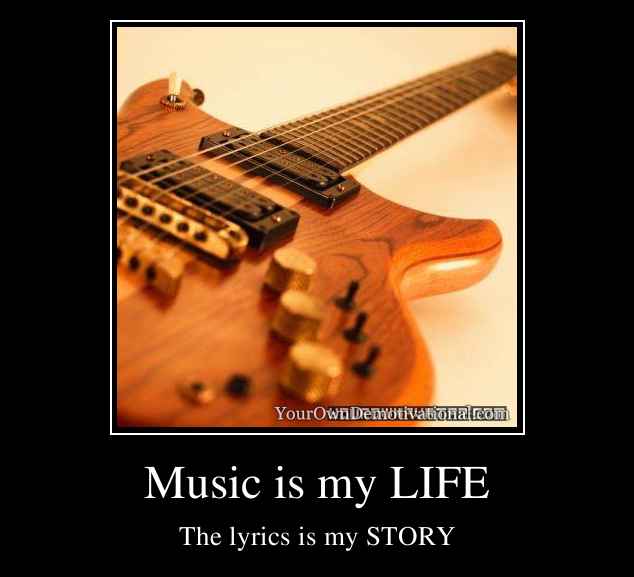 Music is my LIFE