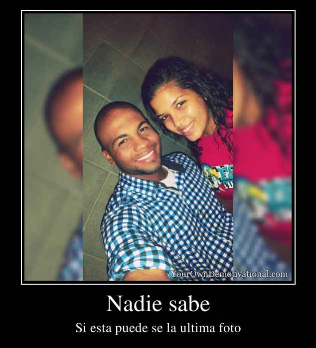 Nadie sabe