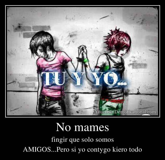 No mames