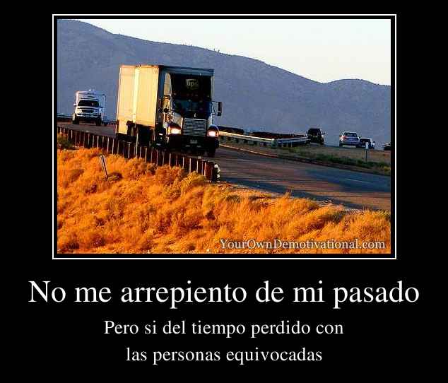 No me arrepiento de mi pasado