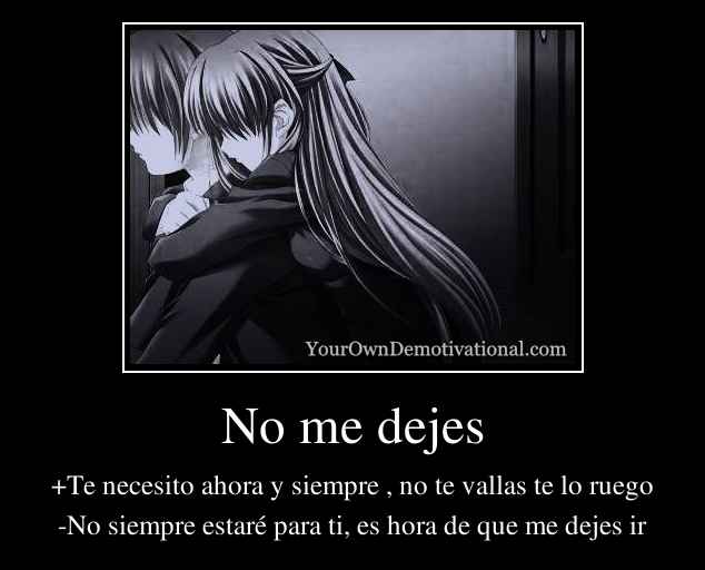 No me dejes