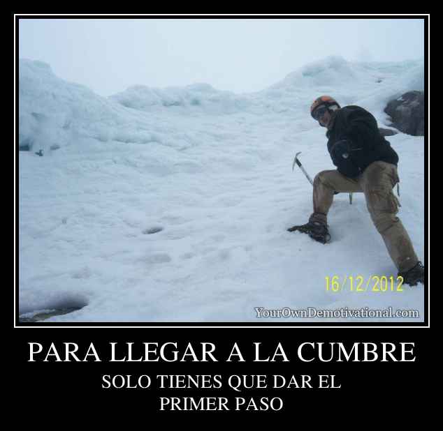 PARA LLEGAR A LA CUMBRE