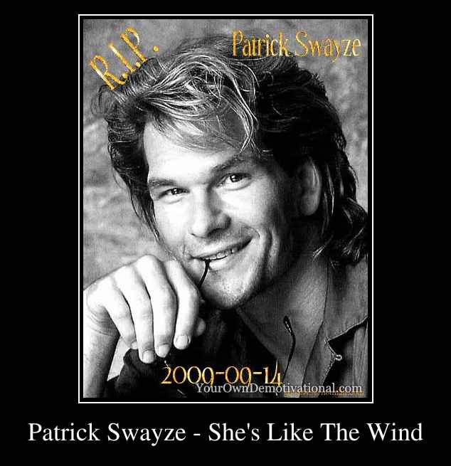 Patrick Swayze - She's Like The Wind