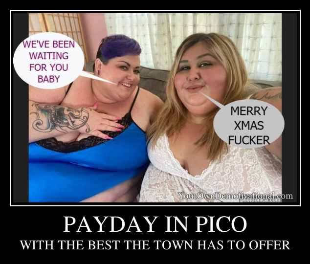 PAYDAY IN PICO