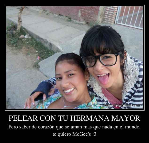 PELEAR CON TU HERMANA MAYOR